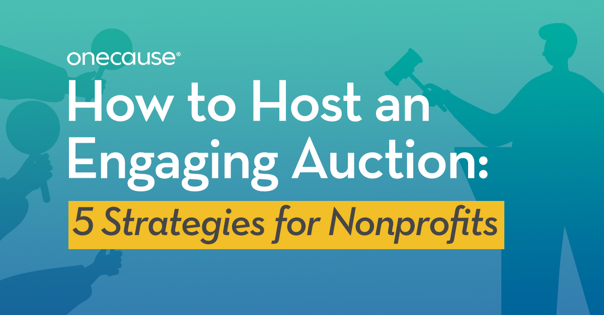 How to Host an Engaging Auction: 5 Strategies for Nonprofits